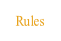 Rules.